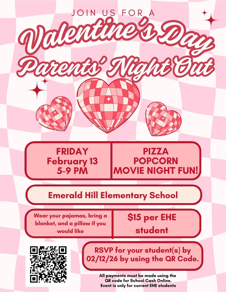 Flyer advertising a Valentine’s Day Parents’ Night Out at Emerald Hill Elementary School. Pink and red checkered background with hearts. Text reads: ‘Join us for a Valentine’s Day Parents’ Night Out.’ Event is Friday, February 13, from 5–9 PM. Activities include pizza, popcorn, and movie night fun. Pajamas, blankets, and pillows encouraged. Cost is $15 per EHE student. RSVP by February 12, 2026 using the QR code. Event is for current EHE students only