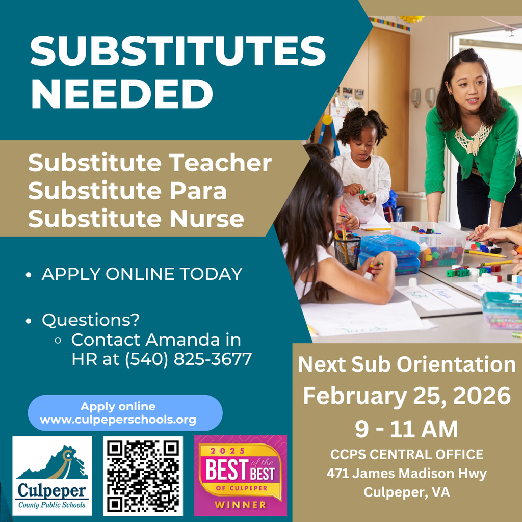 recruitment graphic for Culpeper County Public Schools with the headline “Substitutes Needed.” Text lists open positions: Substitute Teacher, Substitute Para, and Substitute Nurse. Details include: “Apply online today,” contact Amanda in HR at (540) 825-3677, and website www.culpeperschools.org with a QR code. The next substitute orientation is February 25, 2026, from 9–11 AM at CCPS Central Office, 471 James Madison Hwy, Culpeper, VA. The design features teal and tan blocks, the CCPS logo, a 2025 “Best of the Best of Culpeper” winner badge, and a photo of a teacher assisting elementary students working with colorful classroom manipulatives.