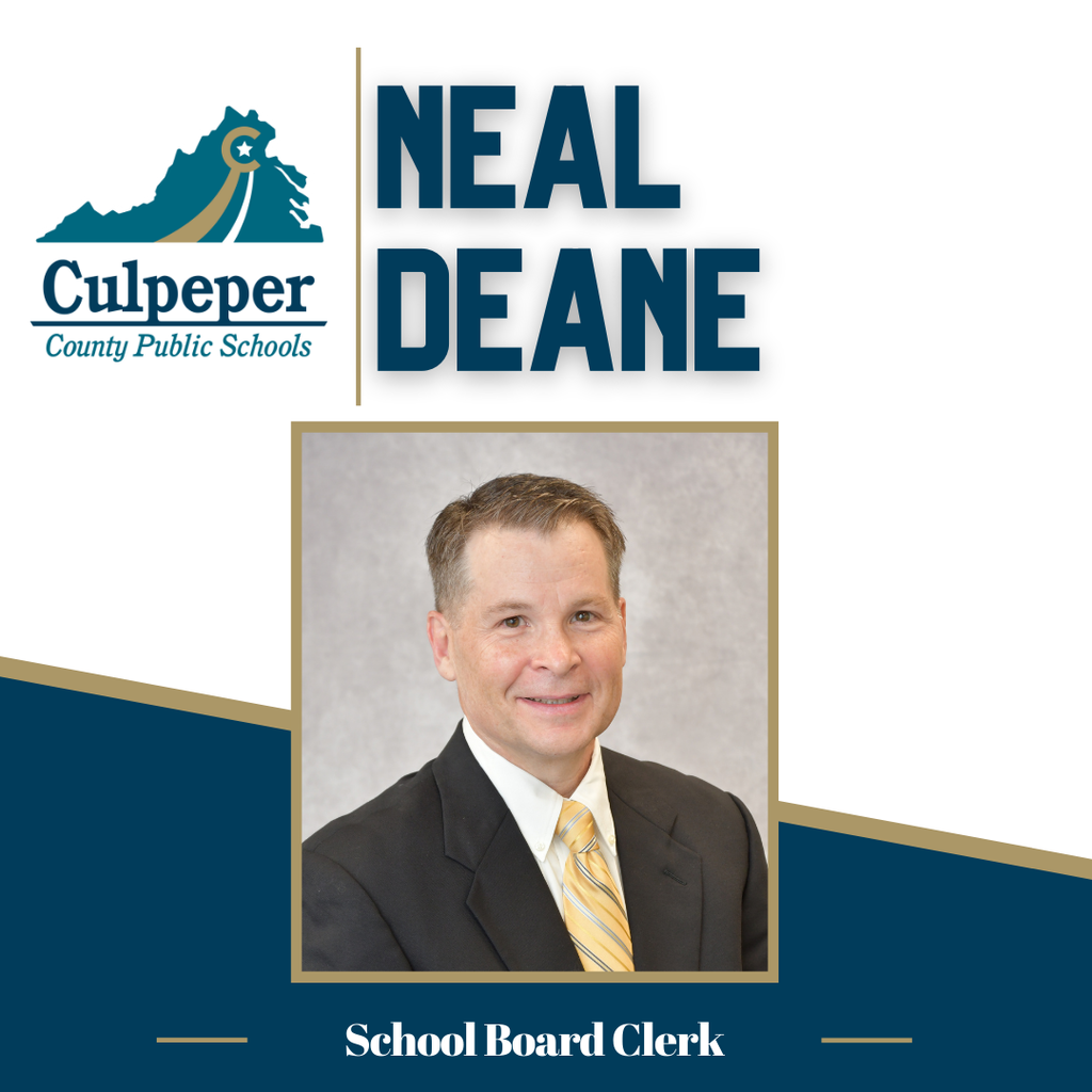 Graphic from Culpeper County Public Schools reading “Neal Deane” and “School Board Clerk,” featuring the CCPS logo and a professional headshot of Neal Deane wearing a dark suit and yellow tie against a neutral background.