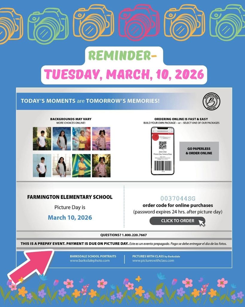 Reminder graphic for Farmington Elementary School Picture Day on Tuesday, March 10, 2026. Families can order photos online using access code 0037044SG, which expires 24 hours after picture day. This is a prepay event and payment is due on picture day. Contact Barksdale School Portraits at 1-800-220-7667 with questions.