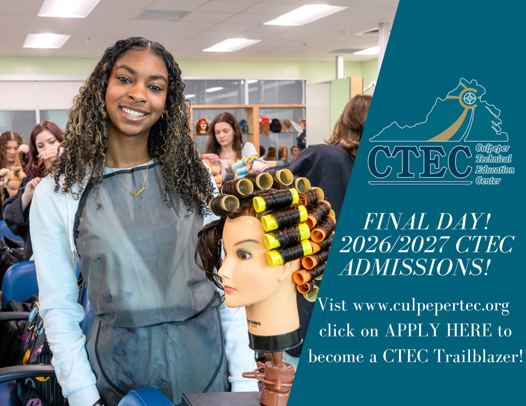Promotional graphic for Culpeper Technical Education Center (CTEC) announcing ‘Final Day! 2026/2027 CTEC Admissions!’ On the left, a smiling cosmetology student stands in a classroom beside a mannequin head styled with colorful hair rollers, with other students practicing in the background. On the right, a teal panel displays the CTEC logo and text directing viewers to www.culpepertec.org  to click ‘Apply Here’ to become a CTEC Trailblazer.