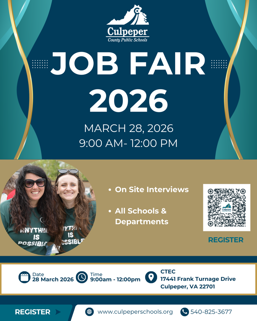 Graphic promoting the Culpeper County Public Schools Job Fair 2026. Event details: March 28, 2026, from 9:00 a.m. to 12:00 p.m. at CTEC, 17441 Frank Turnage Drive, Culpeper, VA 22701. The flyer highlights “On-Site Interviews” and “All Schools & Departments.” A QR code is included for registration, along with the website www.culpeerschools.org  and phone number 540-825-3677. The design features CCPS branding in teal and gold and includes a photo of two smiling staff members wearing green shirts.