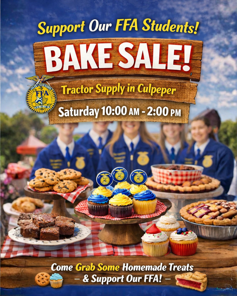 A colorful promotional poster for an FFA Bake Sale. At the top, bold text reads “Support Our FFA Students!” and “BAKE SALE!” Below that, it says “Tractor Supply in Culpeper” and “Saturday 10:00 AM – 2:00 PM.” The background shows several students wearing blue FFA jackets standing behind a table filled with baked goods. In the foreground are displays of homemade treats including chocolate chip cookies, brownies, pies, and cupcakes decorated in blue and yellow frosting with small FFA emblems on top. At the bottom, text reads, “Come Grab Some Homemade Treats & Support Our FFA!