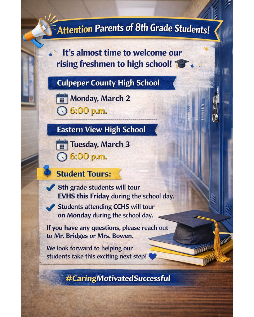 A vertically formatted informational graphic for parents of 8th grade students about rising freshman orientation. The background shows a high school hallway lined with blue lockers. At the top, a blue and gold banner with a megaphone icon reads, “Attention Parents of 8th Grade Students!”  The graphic lists orientation details:  Culpeper County High School: Monday, March 2 at 6:00 p.m.  Eastern View High School: Tuesday, March 3 at 6:00 p.m.  A section labeled “Student Tours” explains that 8th grade students will tour Eastern View High School on Friday during the school day, and students attending Culpeper County High School will tour on Monday during the school day.  The graphic advises families to contact Mr. Bridges or Mrs. Bowen with questions and includes a welcoming message about helping students take the next exciting step. A graduation cap resting on stacked books appears in the bottom corner, and the hashtag #CaringMotivatedSuccessful is displayed at the bottom.