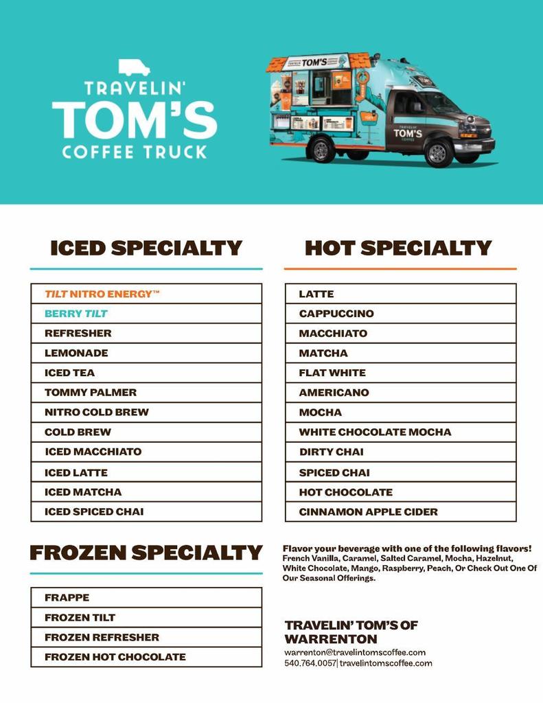 Menu for Travelin' Tom's Coffee Truck of Warrenton. The top features the company logo and an image of their blue and white coffee truck. The beverage options are organized into three categories:  Iced Specialty: Tilt Nitro Energy, Berry Tilt, Refresher, Lemonade, Iced Tea, Tommy Palmer, Nitro Cold Brew, Cold Brew, Iced Macchiato, Iced Latte, Iced Matcha, and Iced Spiced Chai.  Hot Specialty: Latte, Cappuccino, Macchiato, Matcha, Flat White, Americano, Mocha, White Chocolate Mocha, Dirty Chai, Spiced Chai, Hot Chocolate, and Cinnamon Apple Cider.  Frozen Specialty: Frappe, Frozen Tilt, Frozen Refresher, and Frozen Hot Chocolate.  Customization: Beverages can be flavored with French Vanilla, Caramel, Salted Caramel, Mocha, Hazelnut, White Chocolate, Mango, Raspberry, Peach, or seasonal offerings.  Contact Info: warrenton@travelintomscoffee.com, 540.764.0057, and travelintomscoffee.com.