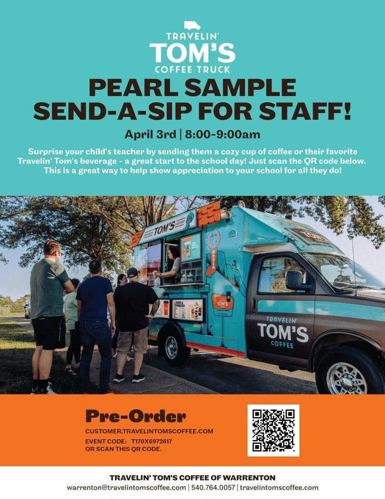 Flyer for “Travelin’ Tom’s Coffee Truck – Pearl Sample Send-A-Sip for Staff.” The event is April 3rd from 8:00–9:00 a.m. and invites families to surprise their child’s teacher with a coffee or beverage from Travelin’ Tom’s. The flyer features a large photo of a teal Travelin’ Tom’s coffee truck serving drinks to a small group of people outdoors. At the bottom is a pre-order section with a QR code and website (customer.travelintomscoffee.com) with event code T170X6972617, plus contact information for Travelin’ Tom’s Coffee of Warrenton.