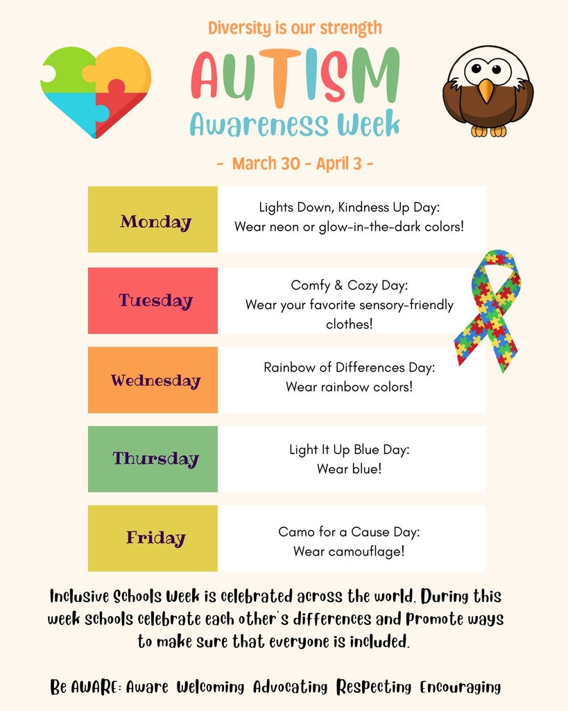 Poster for “Autism Awareness Week” with the theme “Diversity is our strength,” scheduled March 30–April 3. Each day features a themed dress activity: Monday—Lights Down, Kindness Up (wear neon or glow-in-the-dark colors); Tuesday—Comfy & Cozy Day (wear sensory-friendly clothes); Wednesday—Rainbow of Differences Day (wear rainbow colors); Thursday—Light It Up Blue Day (wear blue); Friday—Camo for a Cause Day (wear camouflage). The poster includes puzzle-piece imagery, a colorful heart, an autism awareness ribbon, and an owl illustration. A message at the bottom highlights Inclusive Schools Week, encouraging awareness, welcoming, advocacy, respect, and encouragement for all individuals.