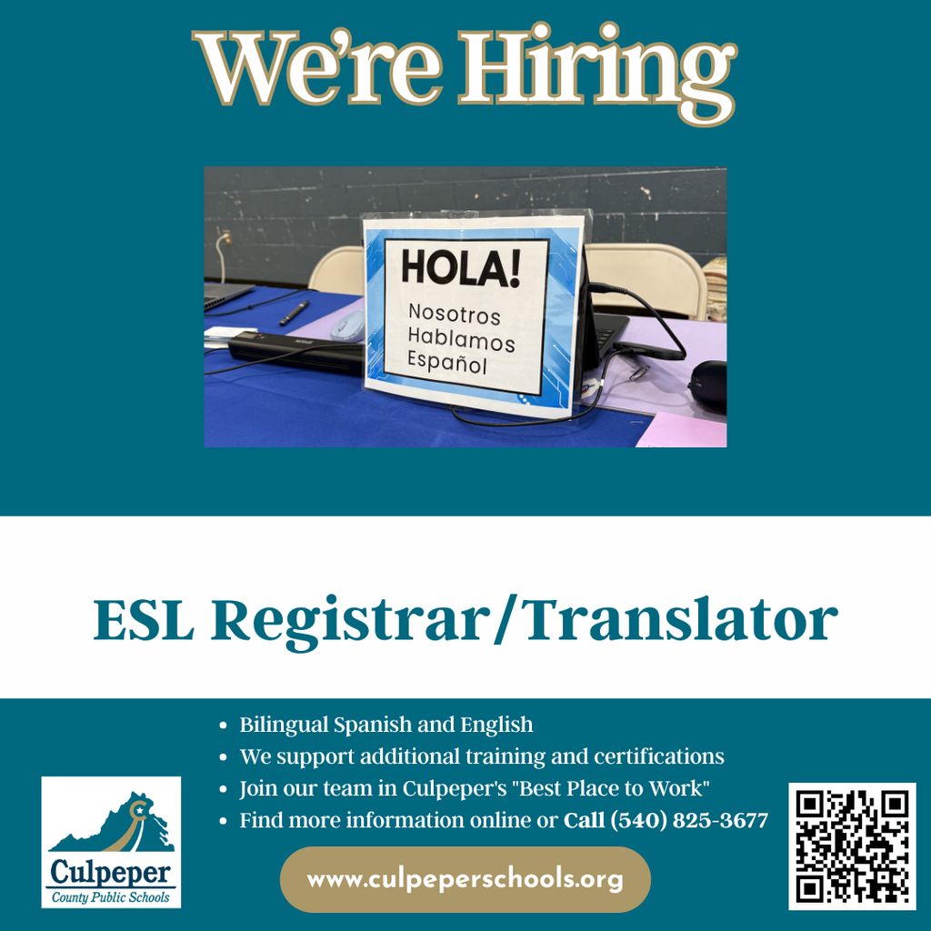 A teal and white hiring graphic for Culpeper County Public Schools advertising an ESL Registrar/Translator position. The image includes a photo of a table sign that reads “Hola! Nosotros hablamos español.” Text highlights include bilingual Spanish and English requirement, support for additional training and certifications, and a call to learn more at culpeper schools website or by phone, along with a QR code.