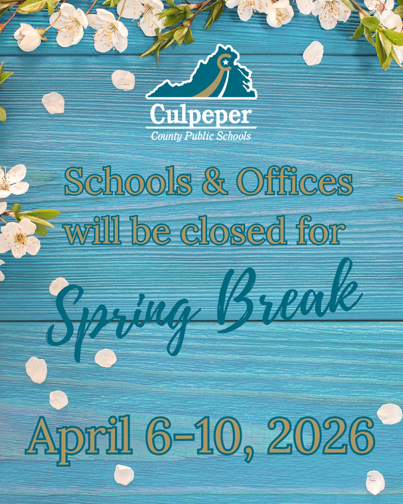 A teal wooden background with white spring blossoms and scattered petals frames a graphic from Culpeper County Public Schools. The CCPS logo appears at the top, followed by the message: “Schools & Offices will be closed for Spring Break.” At the bottom, the dates “April 6–10, 2026” are displayed in large text.