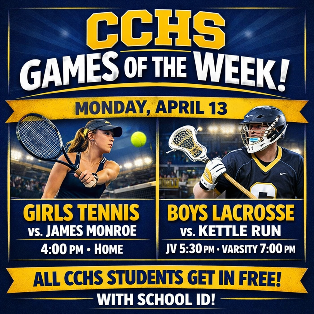 Games of the week: Monday, April 13: Girls tennis versus James Monroe at 4pm and Boys Lacrosse versus Kettle Run, JV at 5:30 and Varsity at 7. CCHS students get in free with their school IDs.