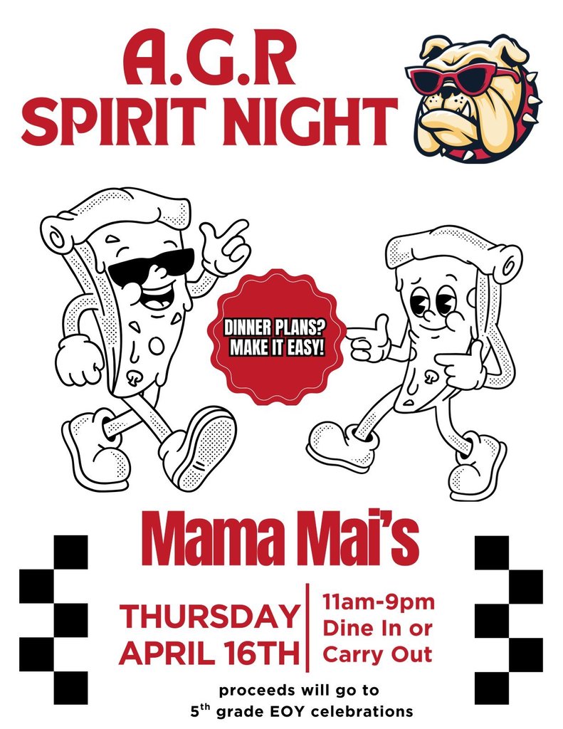 Flyer for “A.G.R Spirit Night” featuring a bulldog mascot wearing sunglasses at the top. Two cartoon pizza slice characters are in the center, one wearing sunglasses and dancing, the other pointing. A red badge between them reads, “Dinner plans? Make it easy!” Below, large text says “Mama Mai’s.” Event details: Thursday, April 16th, from 11am–9pm, dine in or carry out. A note at the bottom says proceeds will go to 5th grade end-of-year celebrations. Black-and-white checkered accents appear on both sides.