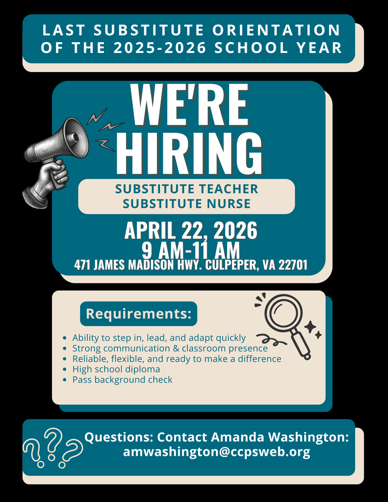 Promotional graphic for Culpeper County Public Schools advertising the last Substitute Orientation of the 2025–2026 school year. The graphic reads “We’re Hiring” and lists positions for substitute teacher and substitute nurse. Event details: April 22, 2026, from 9–11 AM at 471 James Madison Hwy., Culpeper, VA 22701. Requirements include ability to adapt quickly, strong communication skills, reliability, high school diploma, and passing a background check. Contact Amanda Washington at amwashington@ccpsweb.org  for questions.