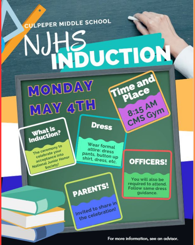 A colorful flyer for Culpeper Middle School’s NJHS Induction ceremony. The design features a chalkboard background with school-themed graphics like books and a hand writing with chalk. Text highlights the event details: Monday, May 4th at 8:15 AM in the CMS Gym. It explains the induction as a ceremony celebrating acceptance into the National Junior Honor Society. A dress code of formal attire is listed (dress pants, button-up shirt, dress, etc.). A note states that current NJHS officers are required to attend and should follow the same dress guidelines. Another section invites parents to attend and share in the celebration.