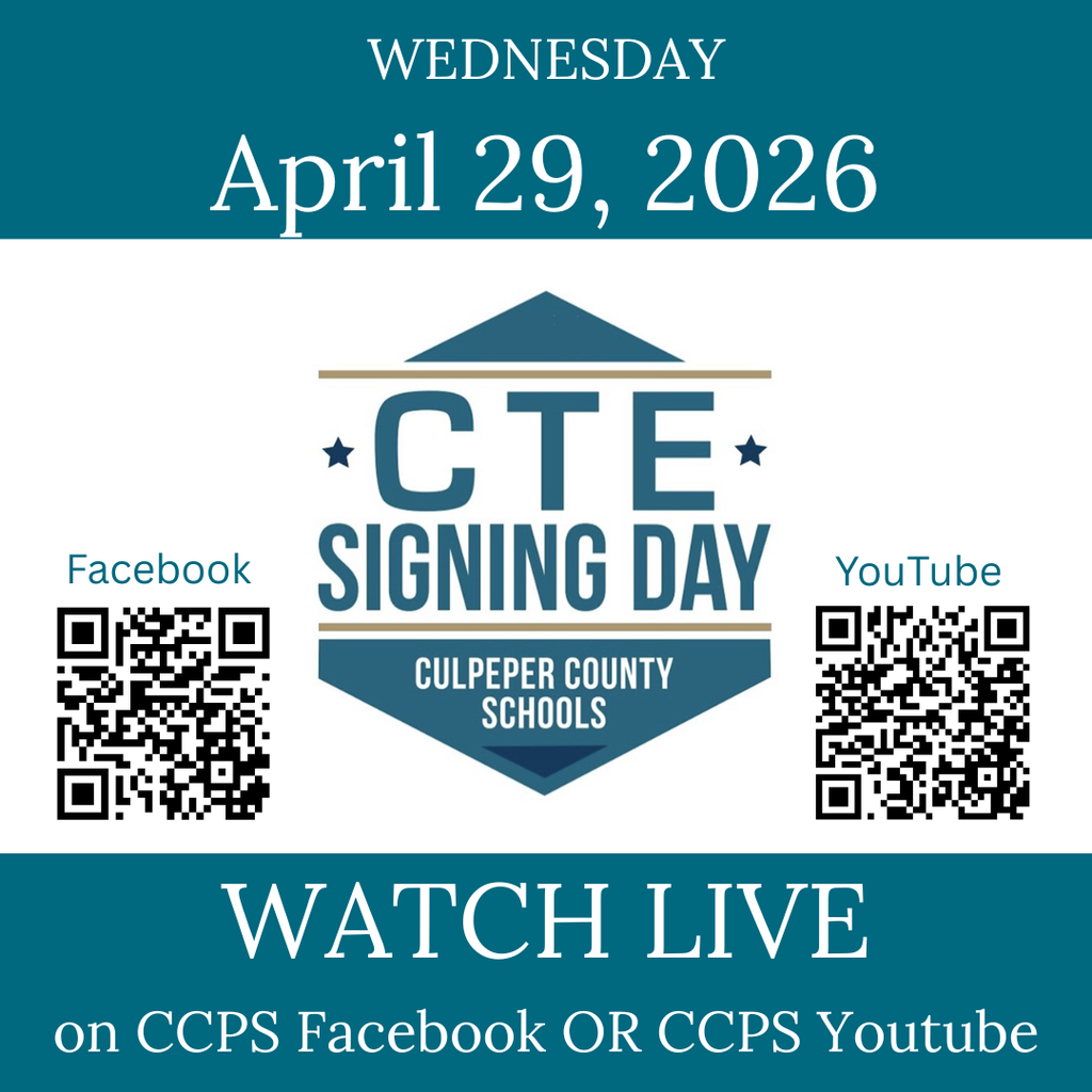 Graphic for Culpeper County Public Schools CTE Signing Day. The top reads “Wednesday, April 29, 2026.” In the center is a “CTE Signing Day – Culpeper County Schools” logo. On the left and right are QR codes labeled “Facebook” and “YouTube.” The bottom reads “Watch Live on CCPS Facebook or CCPS YouTube.