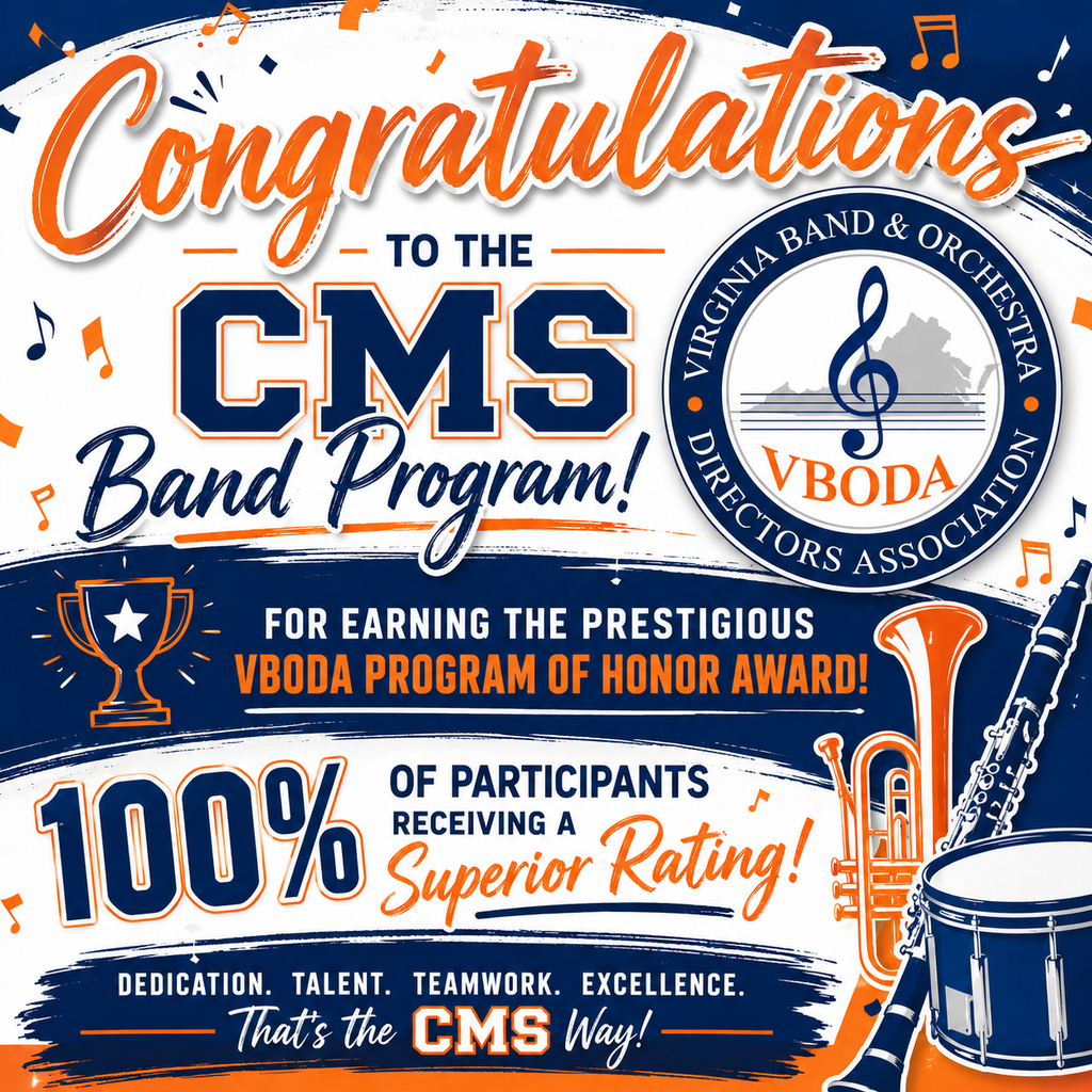 A bold celebratory graphic in blue, orange, and white congratulating the CMS Band Program for earning the VBODA Program of Honor Award. Large text highlights that 100% of participants received Superior Ratings. The design features musical notes, a trumpet, clarinet, drum, trophy icon, and the Virginia Band & Orchestra Directors Association seal. The graphic includes energetic brushstroke accents and the phrase “Dedication. Talent. Teamwork. Excellence. That’s the CMS Way!”