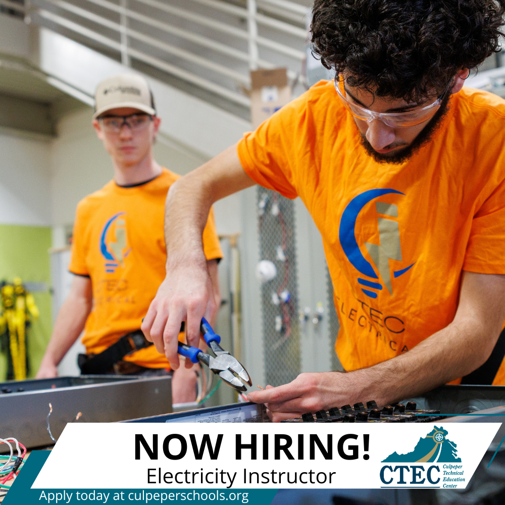 A promotional graphic advertising an opening for an Electricity Instructor at the Culpeper Technical Education Center (CTEC). In the foreground, a student wearing safety glasses and an orange Electrical program T-shirt uses wire cutters while working on an electrical panel as another student looks on. A banner at the bottom reads, "NOW HIRING! Electricity Instructor," with "Apply today at culpeperschools.org" and the CTEC logo.