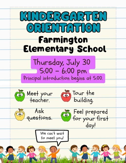Kindergarten orientation flyer for Farmington Primary School. It includes details for an event on July 30th.