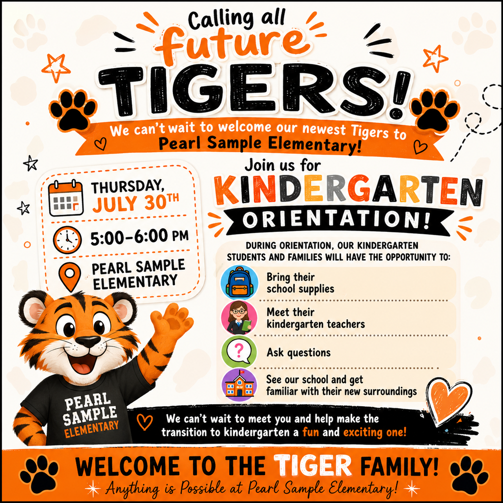 Poster with a tiger mascot and information about the kindergarten orientation event at Pearl Sample Elementary.