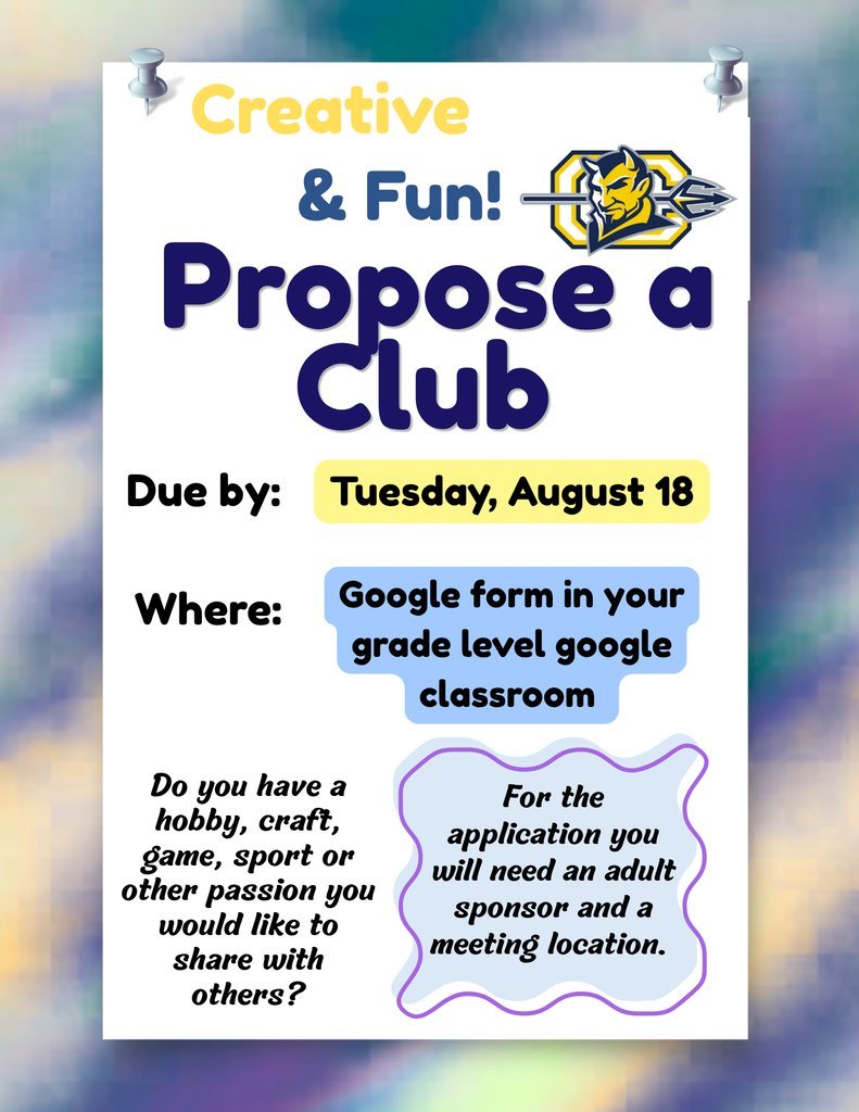 A sign with "Creative & Fun! Propose a Club" on it. Deadline is Tuesday, August 18. Use Google form in grade level Google classroom.