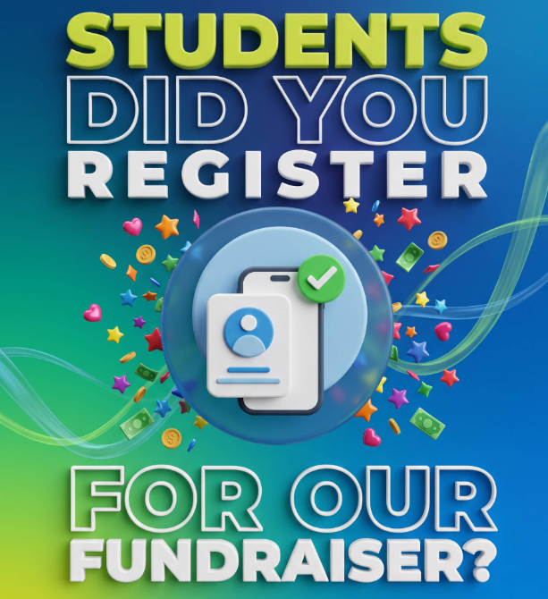 Advertisement poster with green and blue background. It asks, "Students, did you register for our fundraiser?" A checkmark is inside a bubble.
