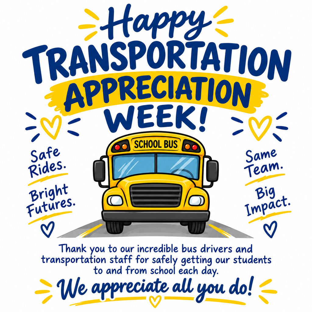 A poster featuring a school bus with text that reads "Happy Transportation Appreciation Week!" and "Safe Rides. Bright Futures."