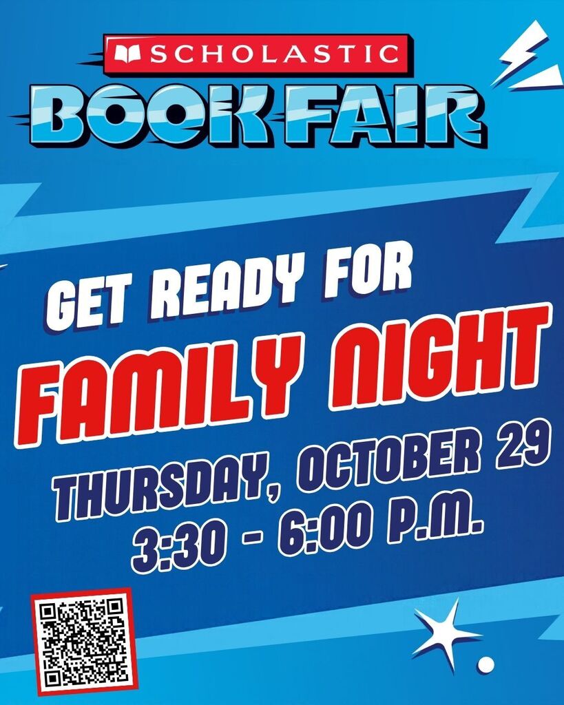 Blue poster with a QR code for "Scholastic Book Fair Family Night" on Thursday, October 29, from 3:30 to 6:00 PM.