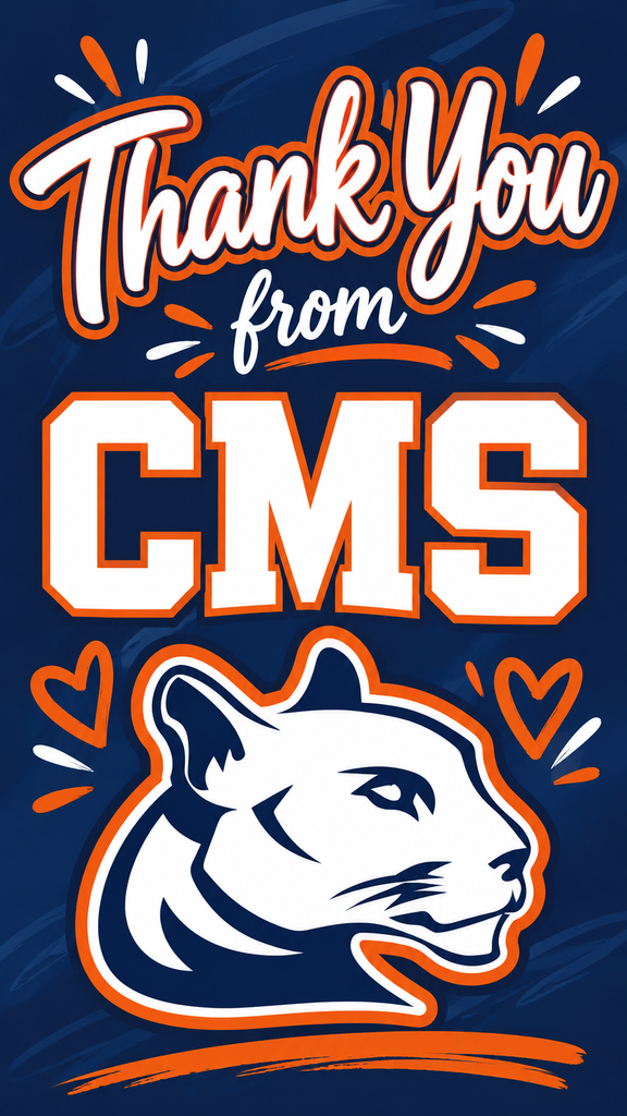 A navy blue and orange Culpeper Middle School appreciation graphic featuring the words “Thank You from CMS” in large white lettering outlined in orange. The CMS cougar mascot appears below the text, surrounded by decorative hearts, brushstrokes, and celebratory accents.