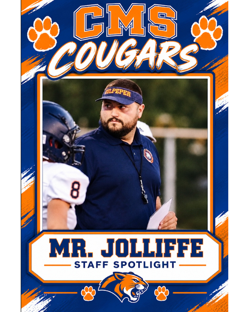 CMS Staff Spotlight graphic featuring Mr. Jolliffe standing on a football sideline. He is wearing a navy blue polo shirt, a Culpeper visor, and a whistle around his neck while holding papers. A football player is partially visible beside him. The navy blue, orange, and white design features “CMS Cougars” at the top, his name and “Staff Spotlight” at the bottom, and decorative cougar paw prints and the CMS cougar mascot.