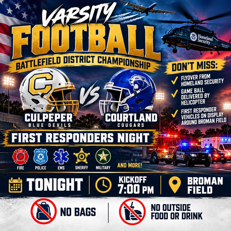 Banner with helmets, American flag, police car, and helicopter. Text reads: varsity football, Culpepper Blue Devils vs. Cortland Cougars, Battlefield District Championship, and First Responders Night.