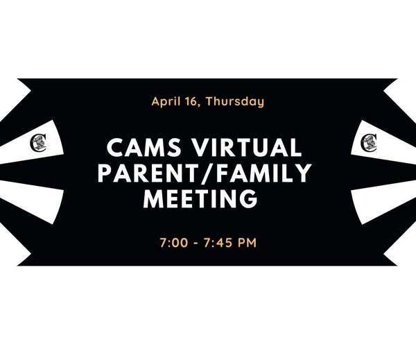 CAMS Virtual Family/Parent Meeting