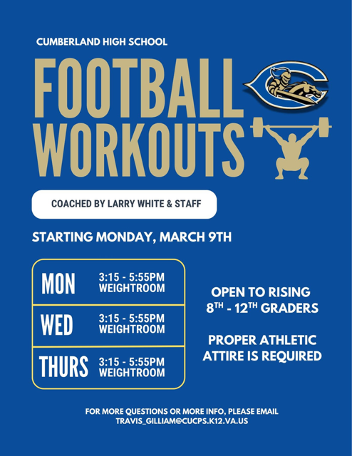 Football Workouts begin Monday, March 9th.  