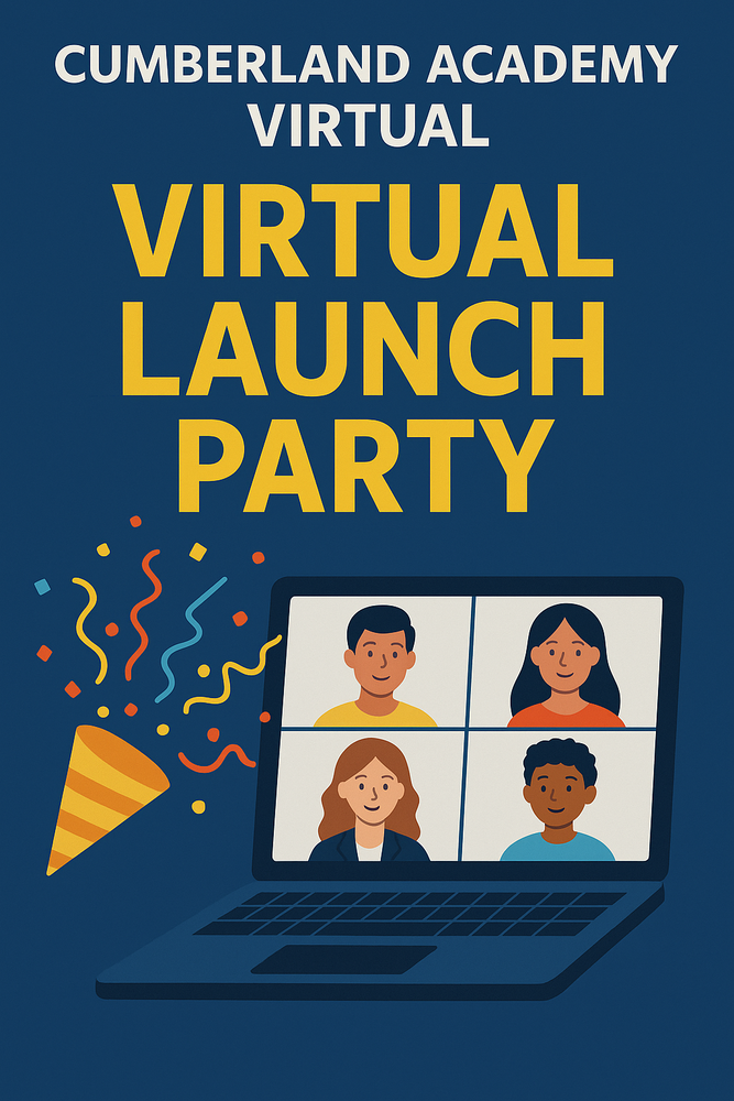 Flyer for Cumberland Academy Virtual’s Virtual Launch Party. The background is dark blue with bold yellow and white text that reads ‘Cumberland Academy Virtual – Virtual Launch Party.’ A laptop screen shows four diverse students smiling during a video call. Colorful confetti and a party popper appear on the left, adding a celebratory feel.