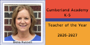 Cumberland Academy K-5 Teacher of the Year graphic for 2026-2027, featuring a portrait of teacher Dena Russell.