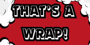 That's a Wrap