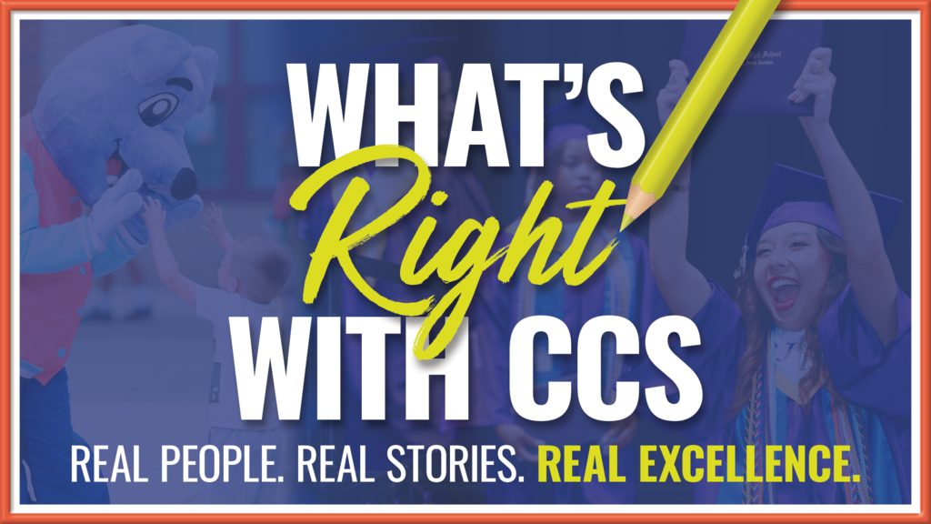 What's Right with CCS - Real People. Real Stories. Real Excellence.
