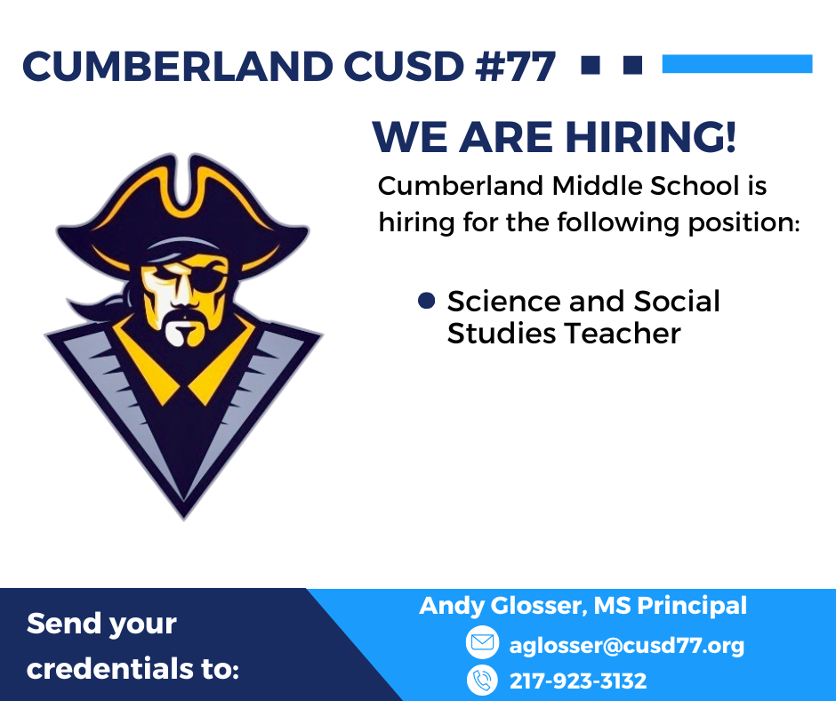 We are hiring a science and social studies teacher. Send credentials to Andy Glosser at aglosser@cusd77.org 217-923-3132.