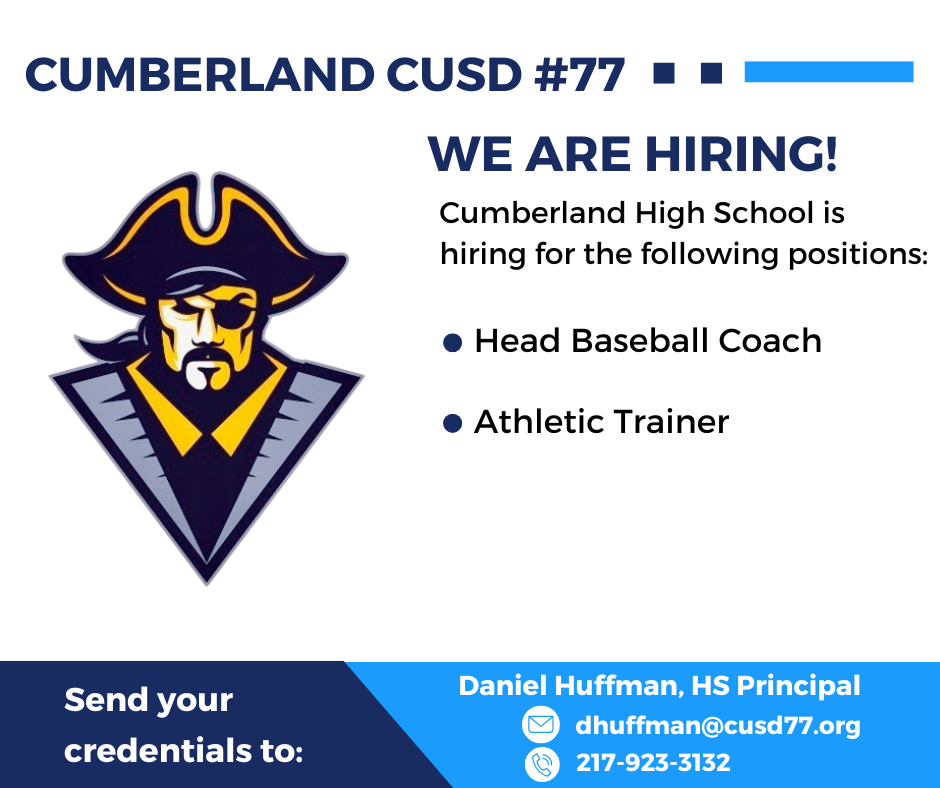 Cumberland High School is hiring for the following positions: Head Baseball Coach and Athletic Trainer. Contact Daniel Huffman at dhuffman@cusd77.org. 