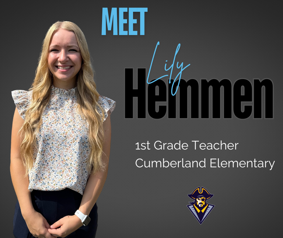 Meet Lily Hemmen, 1st grade teacher Cumberland Elementary. It has a picture of Miss Hemmen.
