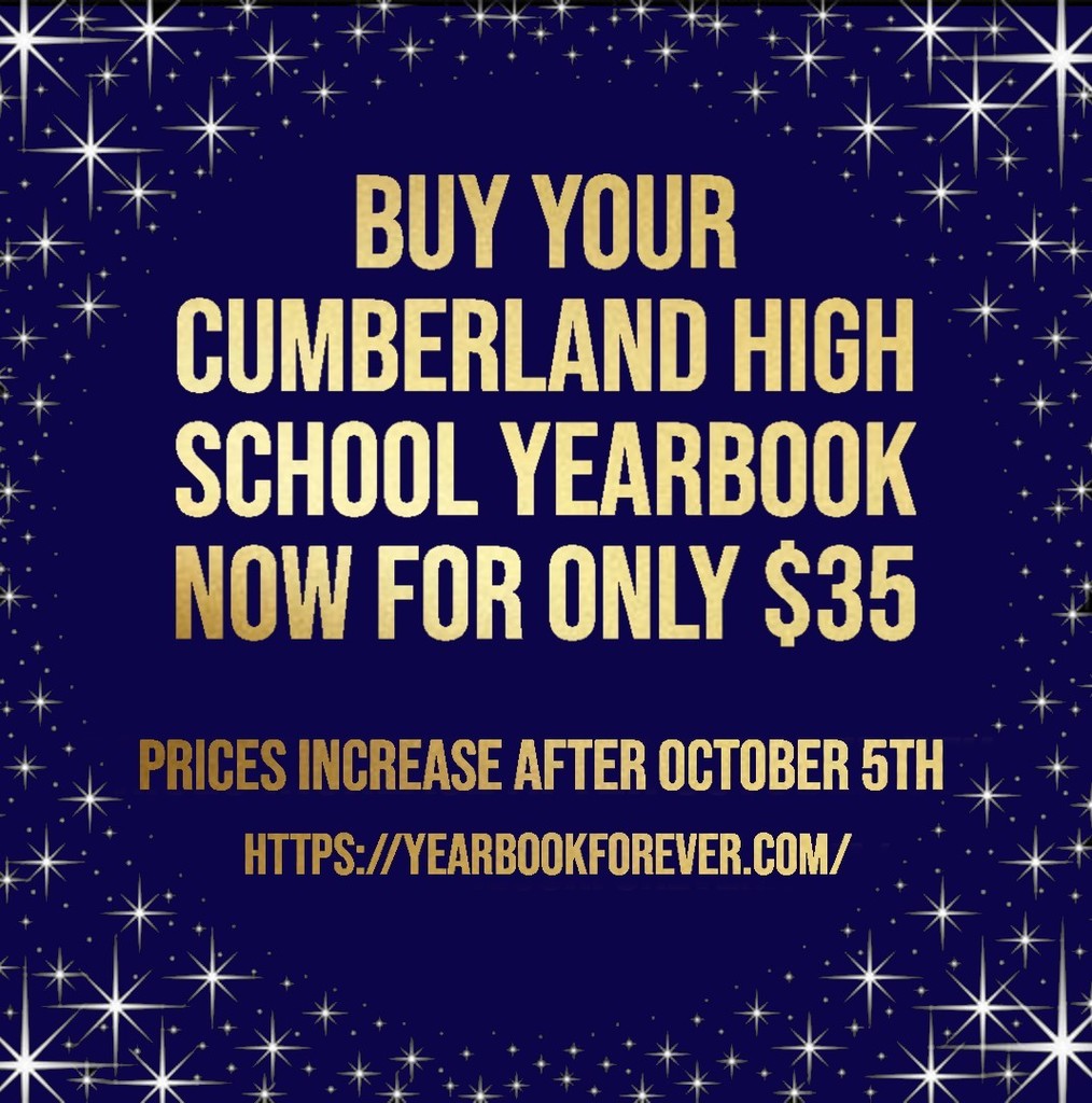Buy your Cumberland High School yearbook now for only $35! Prices increase after October 5th! Order online at https://yearbookforever.com/.