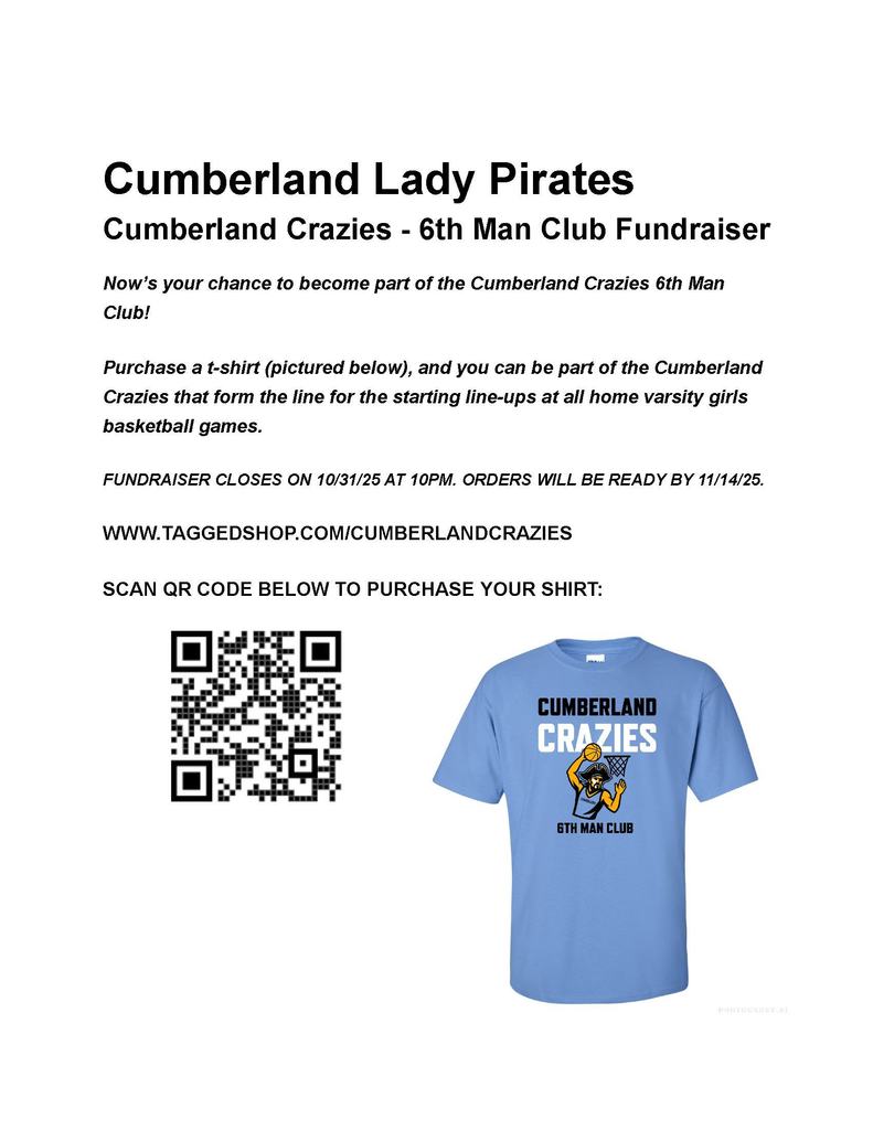 Flyer promoting the Cumberland Lady Pirates' “Cumberland Crazies – 6th Man Club” fundraiser. It encourages supporters to buy a light blue t-shirt featuring a cartoon basketball player and the text “Cumberland Crazies 6th Man Club.” A QR code and web link are included to purchase the shirt before the 10/31/25 deadline, with orders ready by 11/14/25.