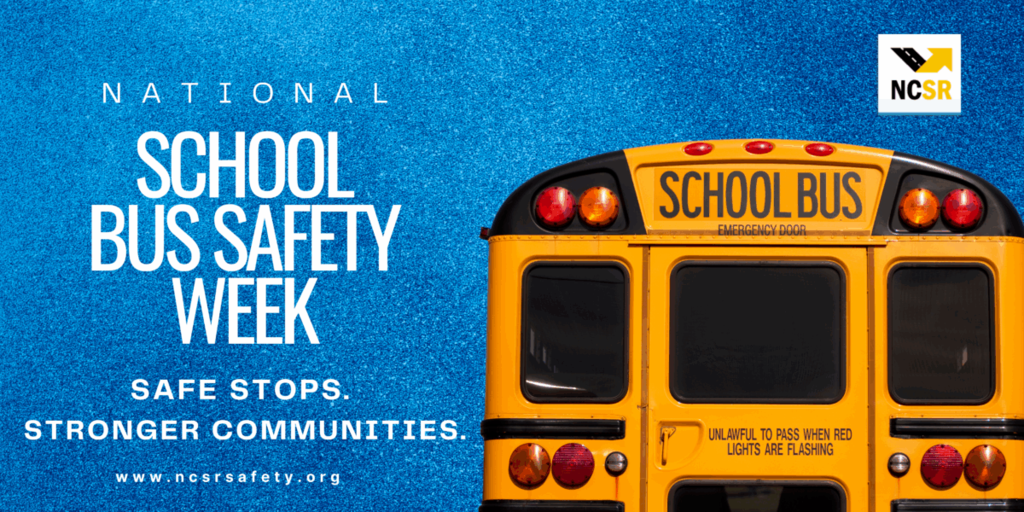Alt text: Graphic promoting National School Bus Safety Week featuring the back of a yellow school bus with flashing lights against a textured blue background. Large white text reads "National School Bus Safety Week" with the slogan "Safe Stops. Stronger Communities." and a website link www.ncsrsafety.org.