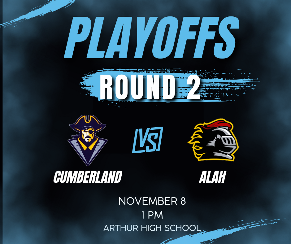 The image has a black background with blue highlights. It says playoffs round 2 Cumberland vs ALAH November 8 1 PM Arthut High School.
