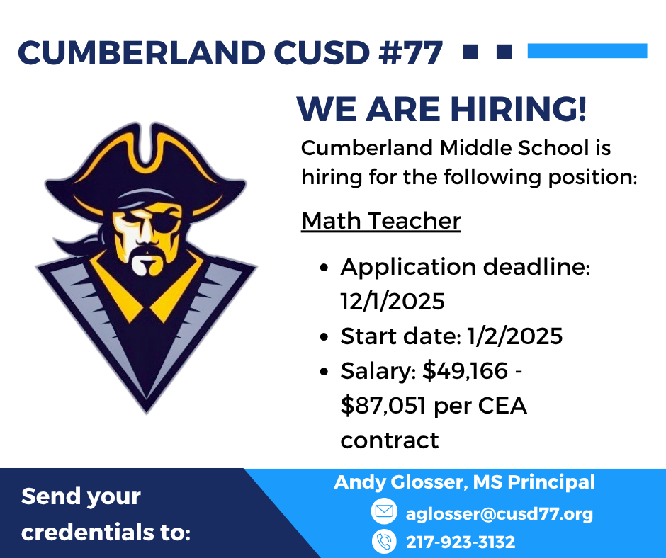 Math Teacher -Application deadline: 12/1/2025 - Start date: 1/2/2025 -Salary: $49,166 - $87,051 per CEA contract -Send a letter of interest and credentials to Andy Glosser, Middle School Principal at aglosser@cusd77.org   High School Positions