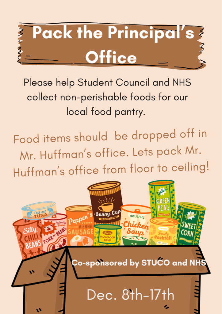 The image shows a box of canned foods. It says Pack the Principal's Office. Please help Student Council and NHS collect non-perishable foods for our local food pantry. Food items should be dropped off in Mr. Huffman's office to pack it from ceiling to floor. Co-sponsored by STUCO and NHS Dec. 8th-17th. 