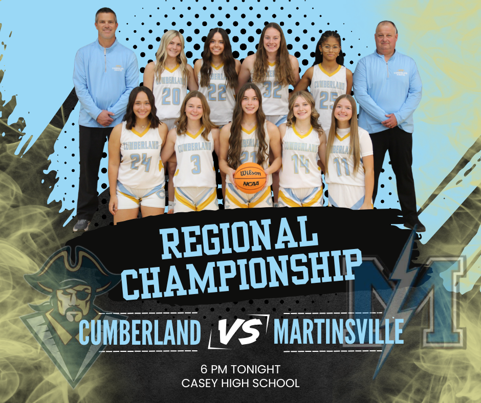 The image shows the Lady Pirates basketball team on a blue and black background. It says Regional Championship, Cumberland vs Martinsville, 6 PM tonight, Casey High School. There is yellow smoke on both sides. 