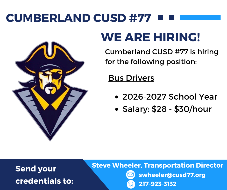 Hiring flyer for Cumberland CUSD #77 seeking Bus Drivers for the 2026-2027 school year. Salary ranges from $28 to $30 per hour. Contact Transportation Director Steve Wheeler at swheeler@cusd77.org or 217-923-3132 to apply.