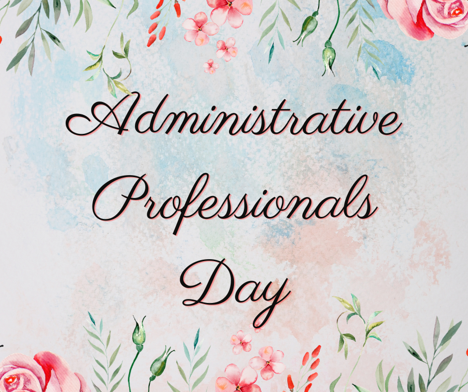 A pastel floral background with the words Administrative Professionals Day. 
