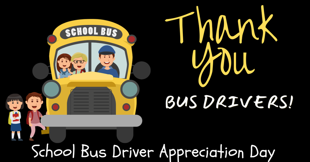 Image of a school bus with school children getting on and off of it. It says Thank you Bus Drivers! School Bus Driver Appreciation Day