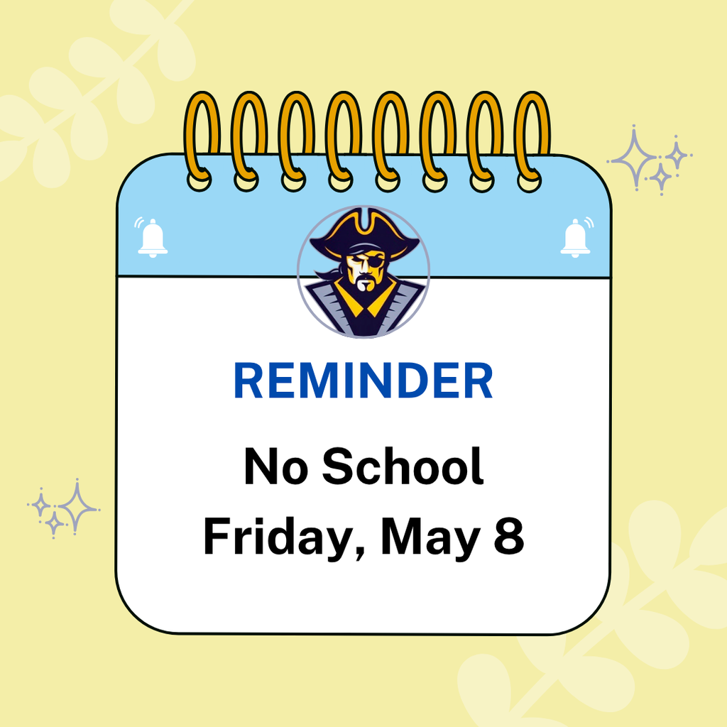 A yellow background with a calendar image that says Reminder No School Friday, May 8.