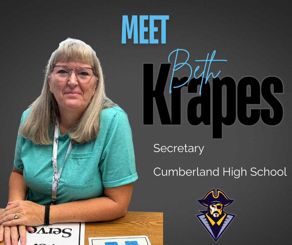 An image that says Meet Beth Krapes, Secretary, Cumberland High School. It has a picture of her.